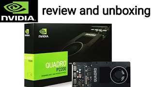 NVIDIA QUADRO P2200 5GB DDR5X review and unboxing [upl. by Adnamra475]