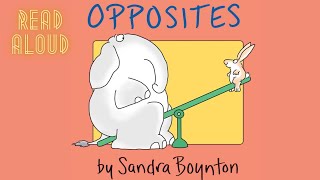 OPPOSITES BY Sandra Boynton Read aloud Silly kids book [upl. by Anahsohs]