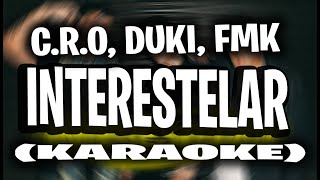 CRO DUKI FMK  INTERESTELAR 🪐 KARAOKE  INSTRUMENTAL [upl. by Hippel]