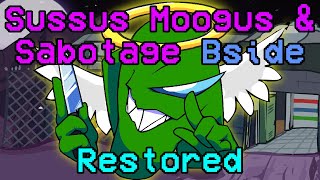 Sussus Moogus amp Sabotage Bside Restored VS Impostor V5 Restored [upl. by Enovaj]