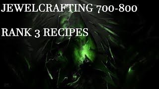 Jewlcrafting Guide 700800  Rank 3 recipes [upl. by Zeralda]