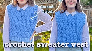 Crochet cropped sweater vest  almond stitch  size adjustable tutorial [upl. by Nnodnarb]