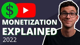 YouTube Monetization Explained  How to Monetize Your Channel in 2022 [upl. by Thorwald]