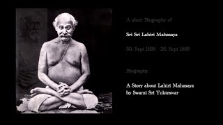 Lahiri Mahasaya  A Short Biography  Story by Sri Yukteswar  Audiobook Kriya Yoga teacher lineage [upl. by Yerga910]