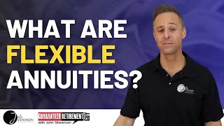 What Is a Flexible Annuity [upl. by Haelem]