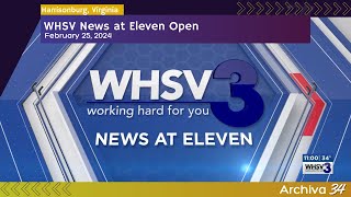 WHSV News at Eleven Open  February 25 2024 [upl. by Wolpert278]