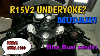 Cara membuat stang underyoke di r15v2  Modal 3500 doang [upl. by Hsiri]