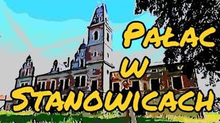 Pałac w Stanowicach Tajemnice i wędrówki [upl. by Elay]