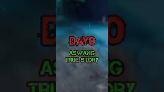 Dayo  Aswang True Story aswang aswangstory kwentongaswang creepy [upl. by Eniotna]