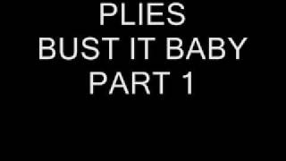 Plies Bust It Baby Part 1 [upl. by Siffre72]