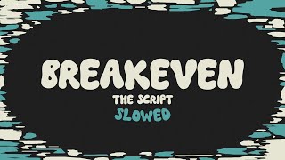 The Script  Breakeven slowed  reverb  lyrics [upl. by Egwin459]