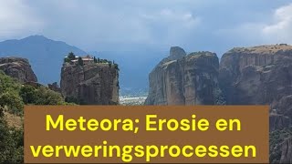 Griekenland  Meteora Erosie en Verweringsprocessen [upl. by Esemaj]