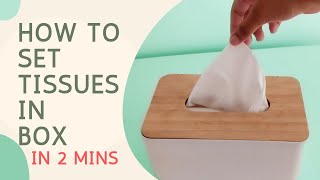 How to set tissues in box tissue holder in 2 mins  Tissue organization [upl. by Nur]