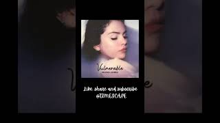 Vulnerable Song by Selena Gomez [upl. by Otrebliw61]