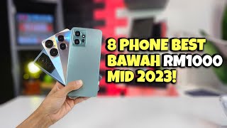 8 Phone Best bawah RM1000 Pertengahan 2023 [upl. by Adnawat558]