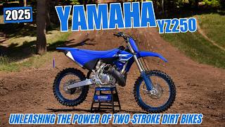 2025 Yamaha YZ250  Unleashing the Power of TwoStroke Dirt Bikes [upl. by Lalitta]