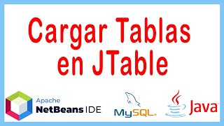 🌐 Programación en Java con NetBeans MySQL 🔴 Cargar tablas en JTable [upl. by Nahtam]