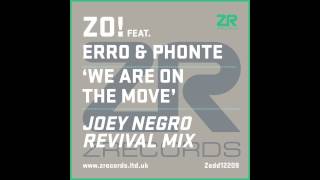 Zo feat Erro amp Phonte  We Are On The Move Dave Lee fka Joey Negro Revival Mix [upl. by Kcirdef]