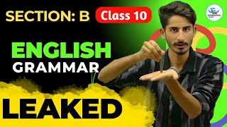 Class 10th Section B Leaked  English Grammar ALL TOPICS  Solved with Tricks [upl. by Babcock]