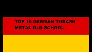 Top 10 German Thrash Metal Bands Old School [upl. by Airam33]