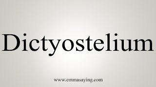 How To Say Dictyostelium [upl. by Wootan]