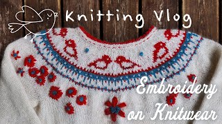 A Wanderful Knitting Vlog  Embroidery on Knits  Episode 4 [upl. by Felicdad]