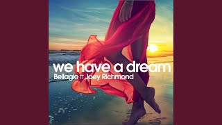 We Have a Dream feat Joey Richmond Dreamland Edit [upl. by Funda]