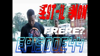 Est il Mon frere episode44 [upl. by Surtimed]