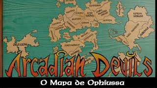 Arcadian Devils O mapa de Ophiussa [upl. by Mccoy]