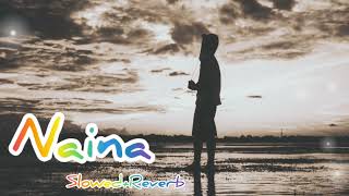 Naina Slowed Reverb slowedandreverb naina dangal song [upl. by Tacye]