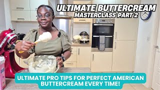 Master the Perfect American Buttercream Consistency Flavor and Decorating Secrets Part 2 [upl. by Craner]