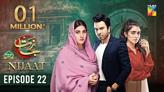 Nijaat Episode 22 𝐂𝐂  31 Jan 2024  Presented by Mehran Foods  Hina Altaf  Junaid Khan  HUM TV [upl. by Morey399]