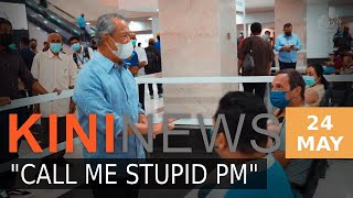 KiniNews  Muhyiddin Call me stupid but do your part [upl. by Martha]