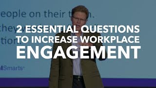 2 Essential Questions to Increase Workplace Engagement [upl. by Tyra]