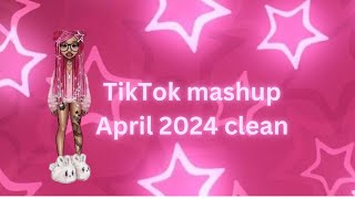 TikTok mashups clean 2024 April [upl. by Hazlett]