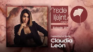 CLAUDIA LEON Redolent Radio 204 [upl. by Ros]