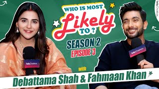 Debattama Saha Ne Kholi Fahmaan Khan Ki Pol  Exclusive [upl. by Roberta]