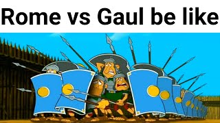 Rome vs Gaul be like [upl. by Hukill]