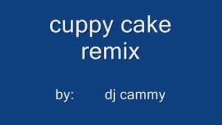 DJ Cammy  Cuppy Cake Remix [upl. by Ruamaj]