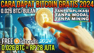 CARA DAPAT BITCOIN GRATIS 0026 BTC 2024 TANPA MINING amp TANPA APLIKASI [upl. by Yrram]