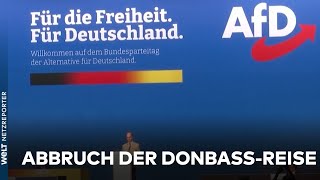 NACH KRITIK VON DER PARTEIFÜHRUNG AfDPolitiker brechen DonbassReise ab [upl. by Fitalludba921]