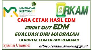 Cara Cetak Hasil EDM Pada Portal erkam Madrasah hasilEDM EvaluasiDiriMadrasah edm erkamkemenag [upl. by Latsyrc811]