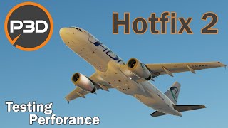 P3Dv53 Hotfix2 is out  Testing FSLabs A320  CaptainSim B757  A2A Cessna 172 [upl. by Bissell]