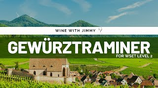 Gewürztraminer Guide Aromatic Wonders  WSET Level 2 Friendly [upl. by Aehta994]