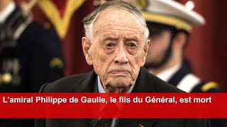 L’amiral Philippe de Gaulle le fils du Général est mort [upl. by Sirak]