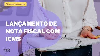 Lançamento de Nota Fiscal com ICMS [upl. by Latreece911]