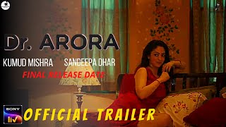 DR ARORA  Official Trailer  SonyLIV  Kumud Mishra  Dr Arora Web Series  DrArora [upl. by Weihs271]