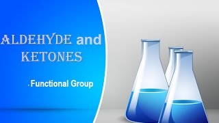 Functional Group  Aldehydes and Ketones [upl. by Rutra729]