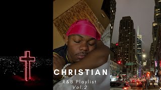 Top Christian RnB Vol2  RampB Playlist Mix  Rest Sleep Skin Care God Hour Late Night Drive [upl. by Noral]