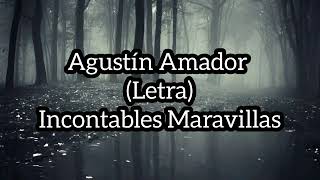 Agustín Amador Incontables Maravillas Letras [upl. by Swain]